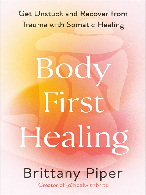Title details for Body-First Healing by Brittany Piper - Wait list